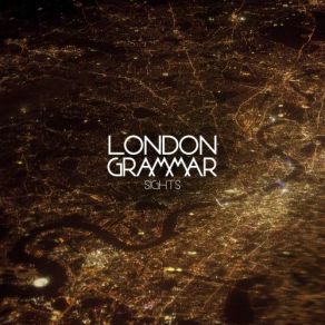 Download track Sights (Radio Edit) London Grammar