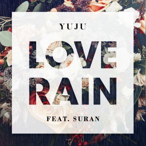 Download track Love Rain Gfriend, Sulan, Yuju