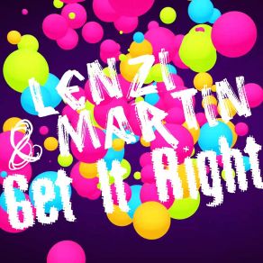 Download track Get It Right (Radio Mix) Lenzi