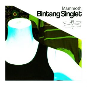 Download track Bintang Singlet Mammoth