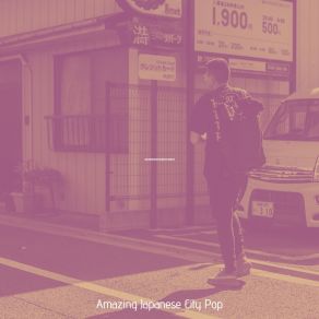 Download track Exquisite Backdrops For Anxiety Amazing Japanese City Pop