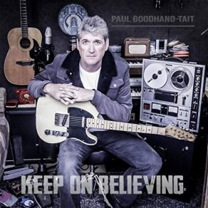 Download track Keep On Believing Paul Goodhand-Tait