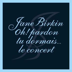 Download track Et Quand Bien Même (Live Au Beffroi De Montrouge / 9 Mars 2022) Jane BirkinQuand Bien Même