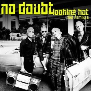 Download track Looking Hot (Stephen Hilton Remix) No Doubt