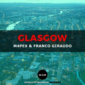 Download track Glasgow (Original Mix) M4PEX