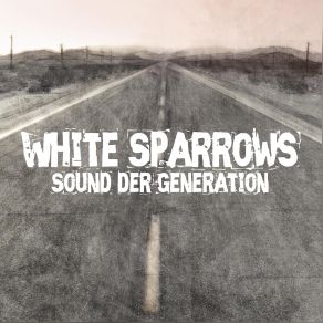 Download track So Wollte Ich Nie Sein White Sparrows