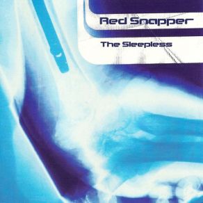 Download track The Sleepless (Remix) Red SnapperShut Up & Dance