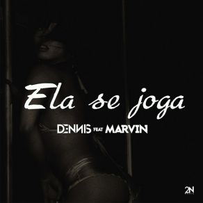 Download track Ela Se Joga Marvin, Violet Nine, DENNIS DJ