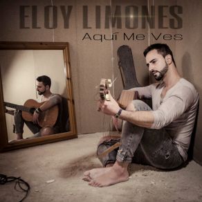 Download track ¿Qué Hago Yo Ahora? (Versión Acústica) Eloy Limones