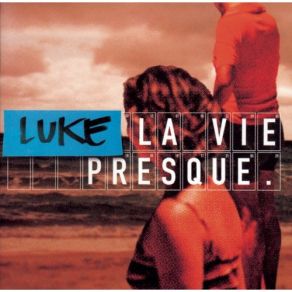 Download track Encore Une Fois Luke