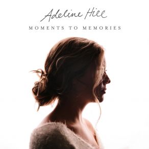 Download track The Things I Didn't Say Adeline Hill