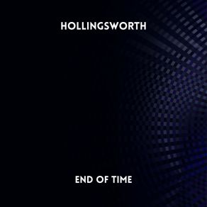 Download track End Of Time (Radio Edit) Hollingsworth