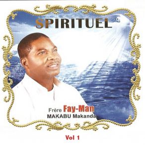 Download track Spirituel Frère Fay Man