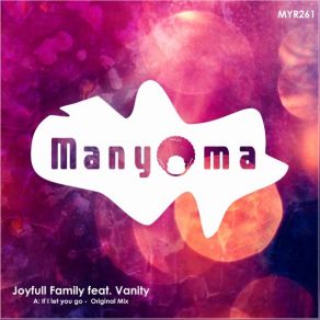 Download track If I Let You Go (Original Mix) Joyfull Family