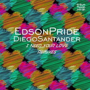 Download track I Need Your Love (Aleex Rodriguez & Octavio Contreras Remix) Diego SantanderAleex Rodriguez, Octavio Contreras