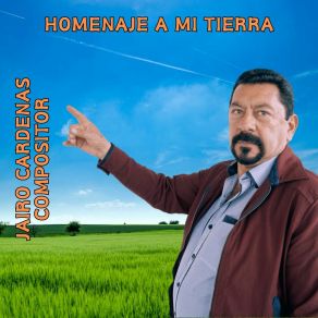 Download track Los Senderos De Mi Tierra Jairo Cardenas Compositor