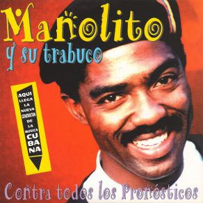 Download track Contra Todos Los Pronósticos Manolito Kambel, Su Trabuco