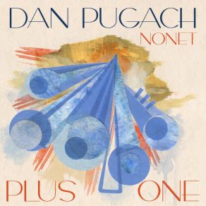 Download track Coming Here Dan Pugach Nonet