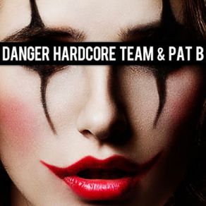 Download track I'dont Care (Radio Edit) Pat B, Danger Hardcore Team