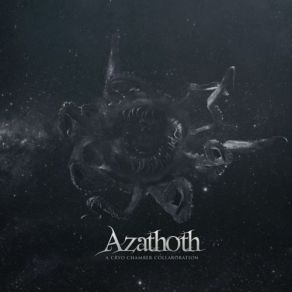 Download track Azathoth 2 A Cryo Chamber Collaboration