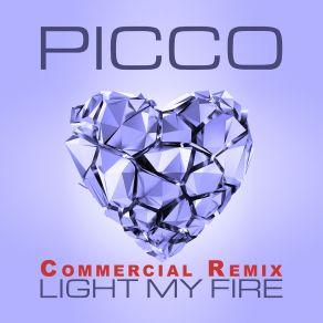 Download track Light My Fire (Commercial Extended Mix) Picco