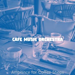 Download track Sprightly Moods For Mornings Cafe Music Orchestra