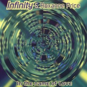 Download track In The Name Of Love (Extended Cut) Infiniti, Roxanne Price