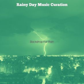 Download track Pulsating Moods For Storms Rainy Day Music Curation