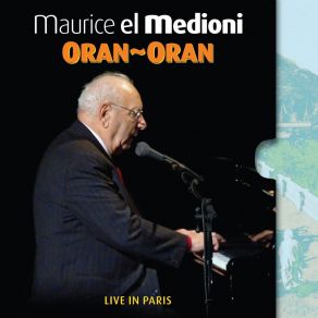 Download track Et Moi Ouana (Live) Maurice El Medioni