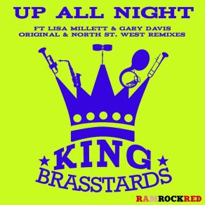 Download track Up All Night (North Street West Instrumental) King BrasstardsLisa Millett, Gary Davis, Ashley Beedle, Darren Morris, Jo Wallace