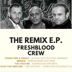 Download track Have You Seen Her Freshblood CrewRatchet, Blackout Ja, Chineyton