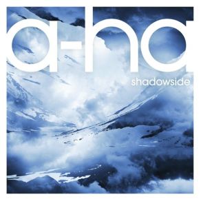 Download track Shadowside (New Single Version) A-Ha