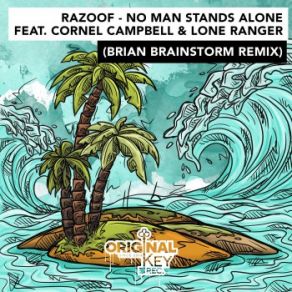 Download track No Man Stands Alone (Brian Brainstorm Remix) Razoof, Cornell Campbell, Lone Ranger