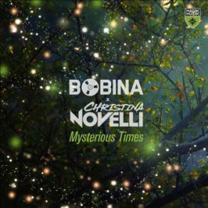 Download track Mysterious Times (Extended Mix) Bobina, Christina Novelli