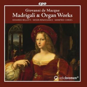 Download track Tu Segui O Bella Clori' Manfred Cordes, Weser-Renaissance Bremen, Edoardo Bellotti