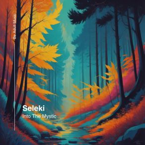 Download track Into The Mystic Seleki