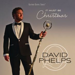 Download track What The World Needs Now David Phelps