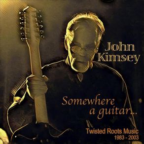 Download track Unworthy Craftsman John Kimsey