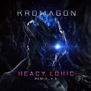 Download track Heacy Lohic (Oddrapod Remix) Kromagon