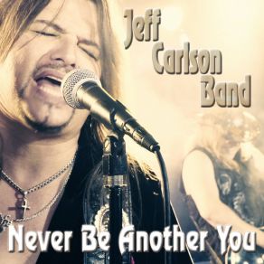 Download track Never Be Another You (Long Intro) Jeff Carlson Band