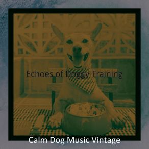 Download track Mind-Blowing Relaxing Dogs Calm Dog Music Vintage