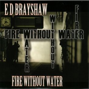 Download track I Hear The Rain E D Brayshaw