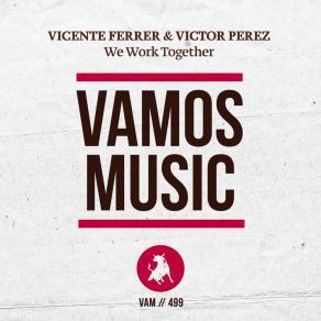 Download track We Work Together (DJ Fist Aka Mr. Tee Remix) Vicente Ferrer