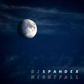 Download track Nightfall (Radio Edit) DJ Spandex