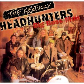 Download track Take These Chains From My Heart The Kentucky Headhunters