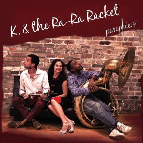 Download track Parapluie K. And The Ra-Ra Racket