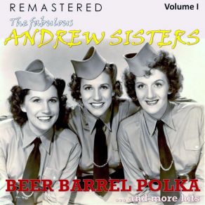 Download track Toolie Oolie Doolie (The Yodel Polka) (Remastered) Andrews Sisters, The