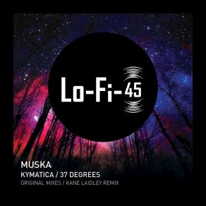 Download track 37 Degrees (Kane Laidley Remix) Muska