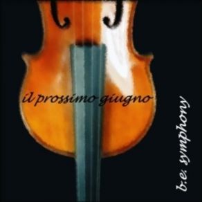 Download track Il Prossimo Giugno (Small Orchestra Version) B. E. Symphony