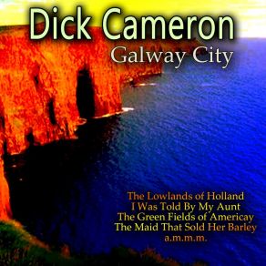 Download track The Rambling Irishman Dick Cameron